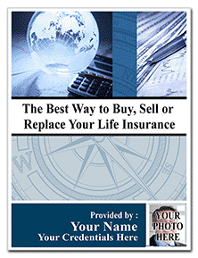 The Best Way to Buy Sell or Replace Life Insurance